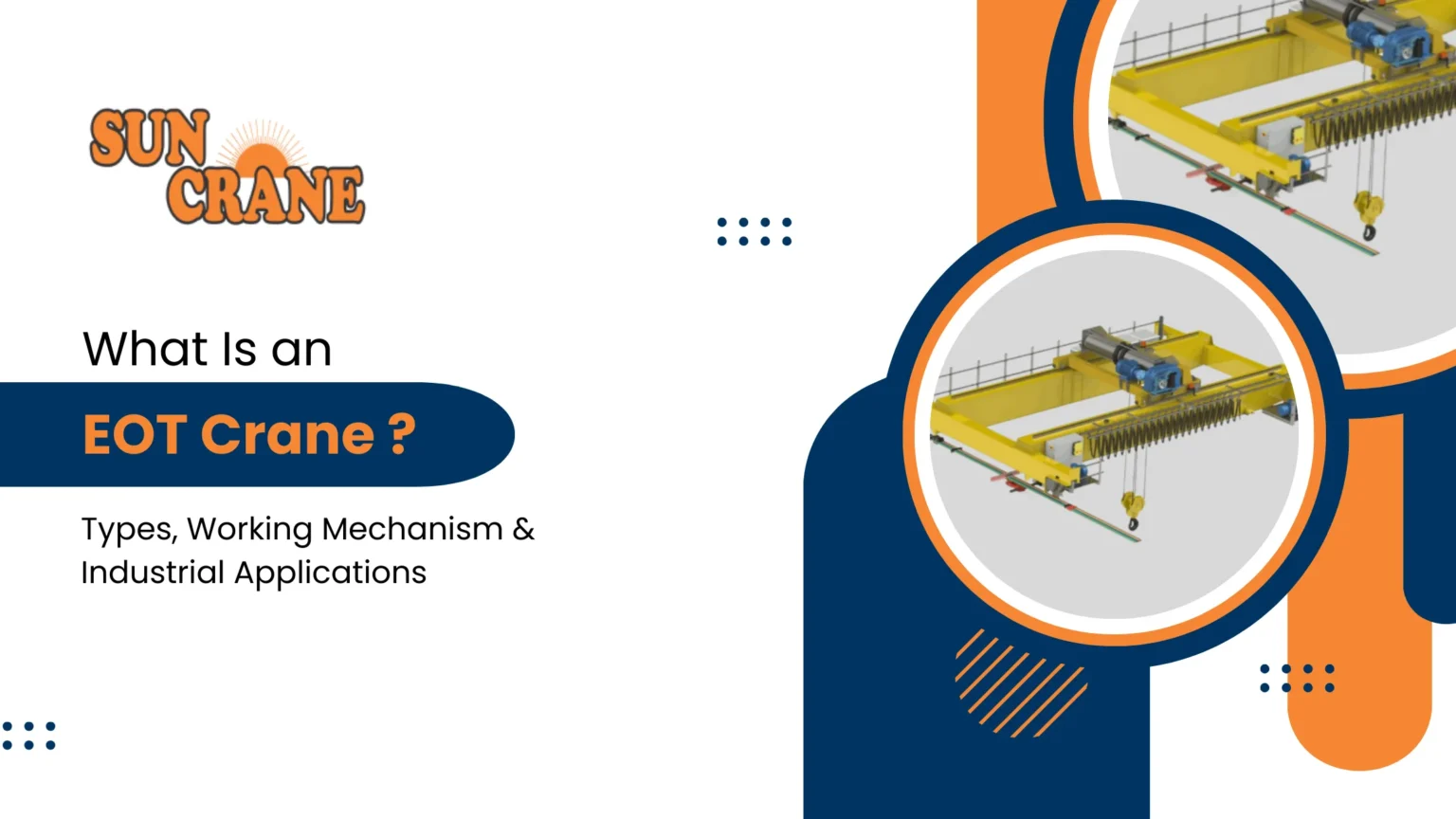 What Is an EOT Crane? Types, Working Mechanism, and Industrial Applications
