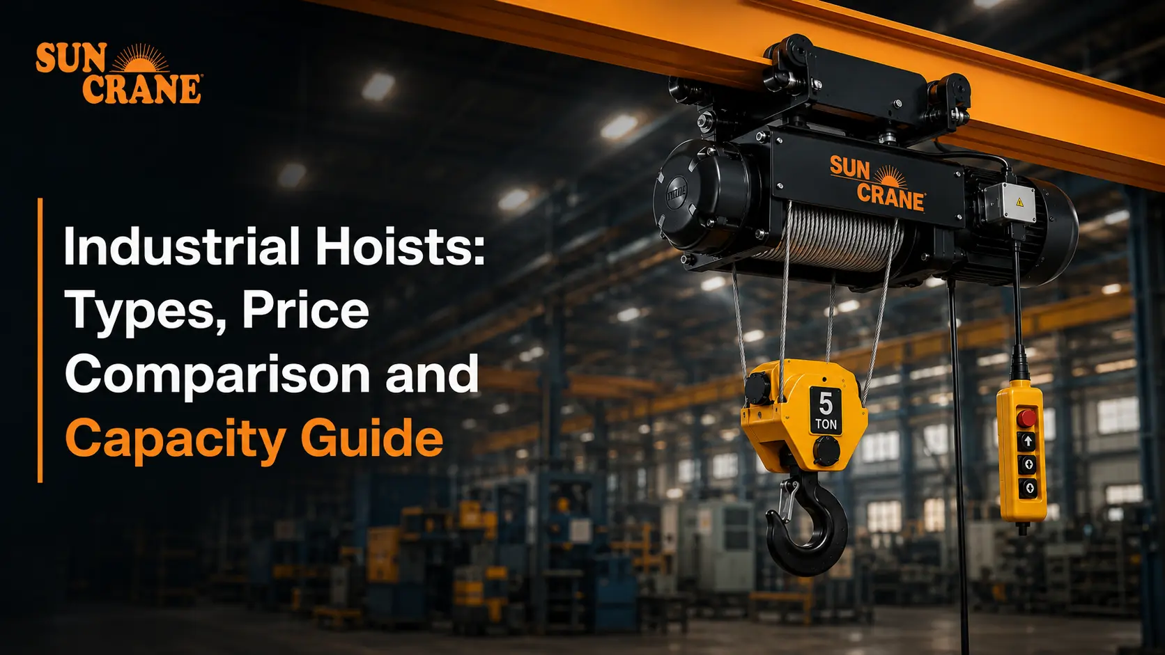 Industrial Hoists: Types, Price & Capacity Guide